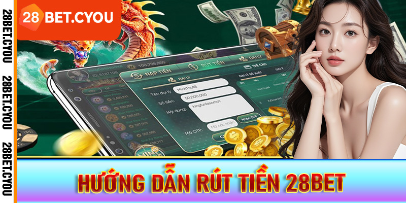 rút tiền 28BET