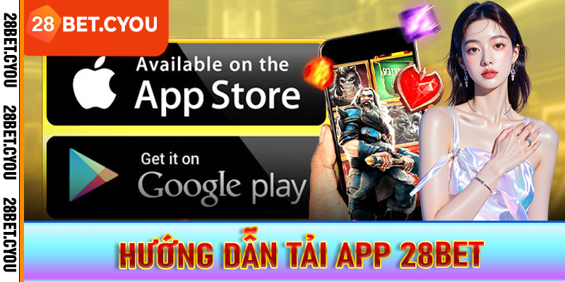 Tải app 28BET